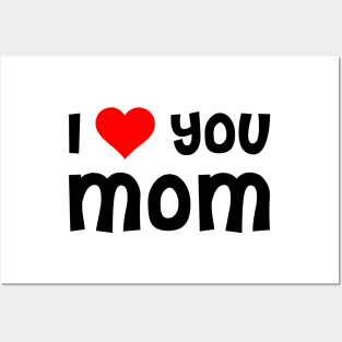 I Love You Mom Posters and Art